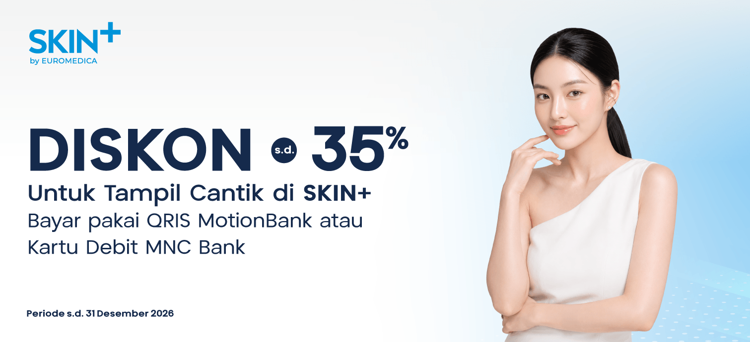 Diskon s.d. 35% Perawatan di SKIN+