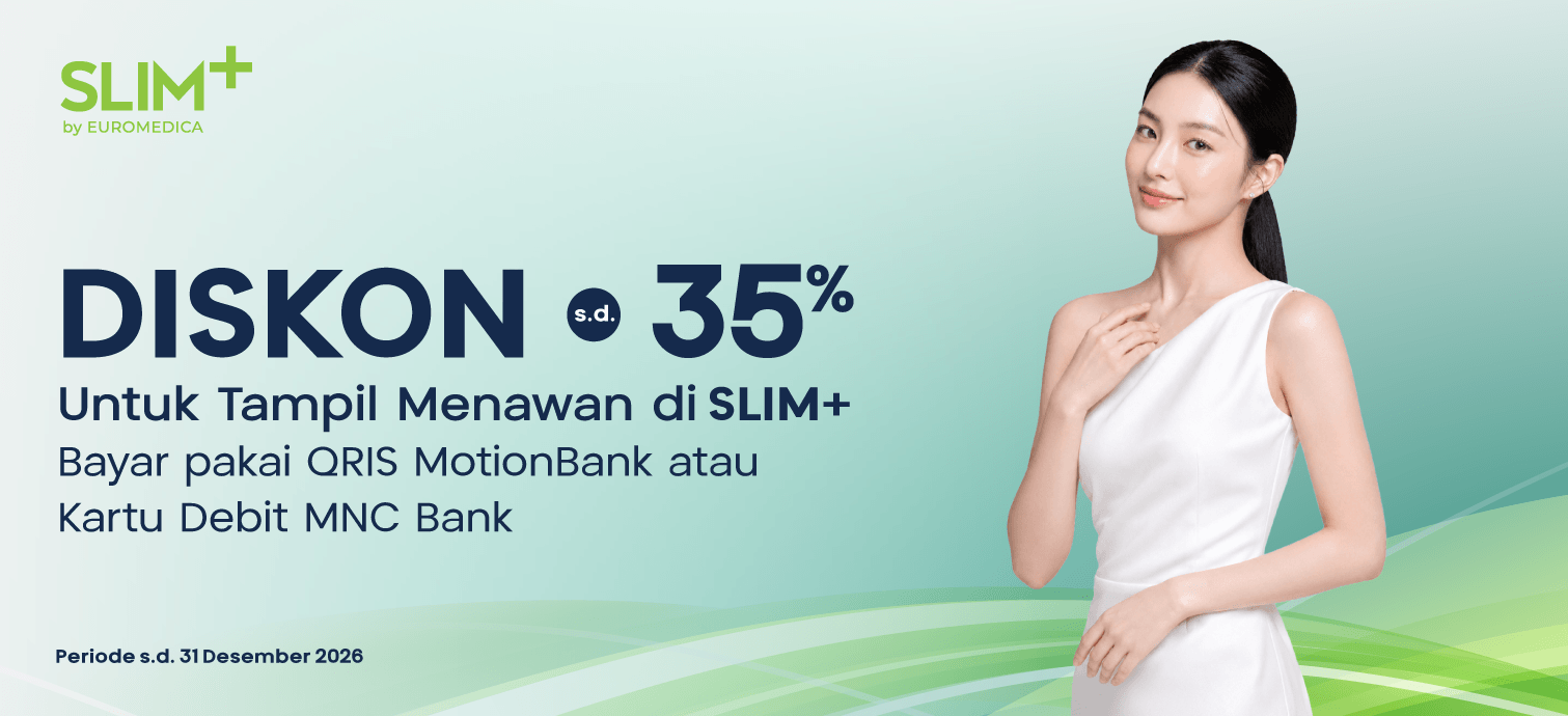 Diskon s.d. 35% Perawatan di SLIM+