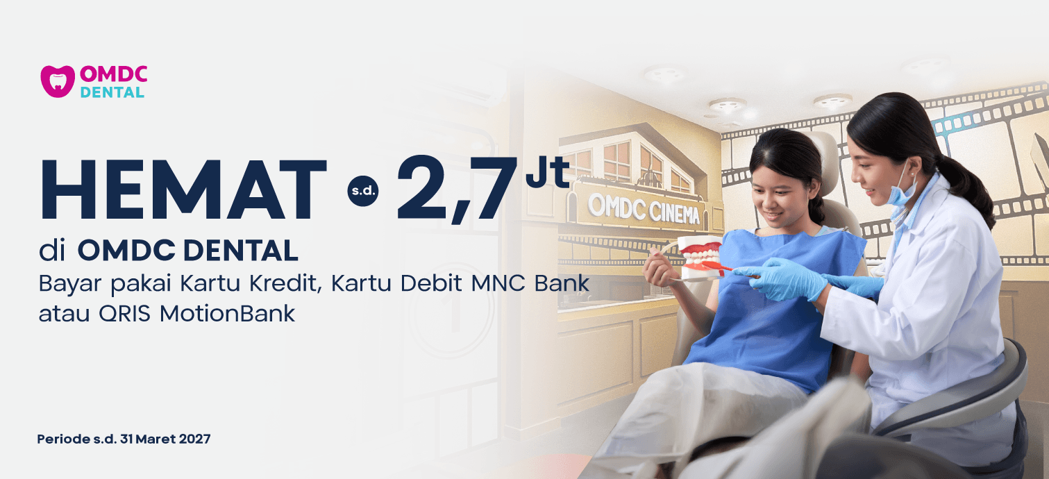 Hemat s.d. Rp2,7 Juta di OMDC Dental